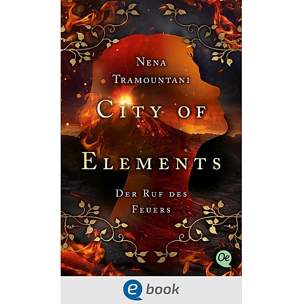 City of Elements 4. Der Ruf des Feuers / City of Elements Bd.4, Nena Tramountani
