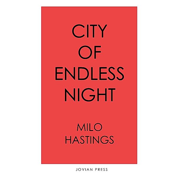 City of Endless Night, Milo Hastings