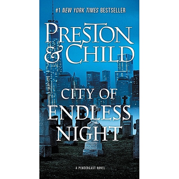 City of Endless Night / Agent Pendergast Series Bd.17, Douglas Preston, Lincoln Child