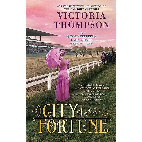 City of Fortune / A Counterfeit Lady Novel Bd.6, Victoria Thompson