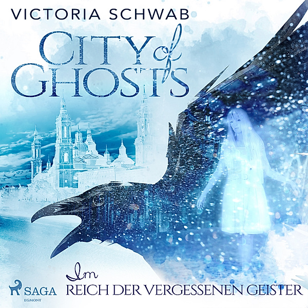 City of Ghosts - 2 - Im Reich der vergessenen Geister, Victoria Schwab