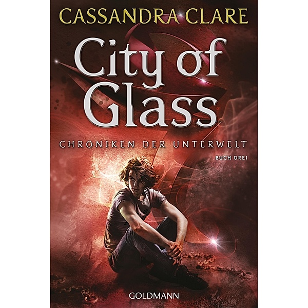 City of Glass / Chroniken der Unterwelt Bd.3, Cassandra Clare