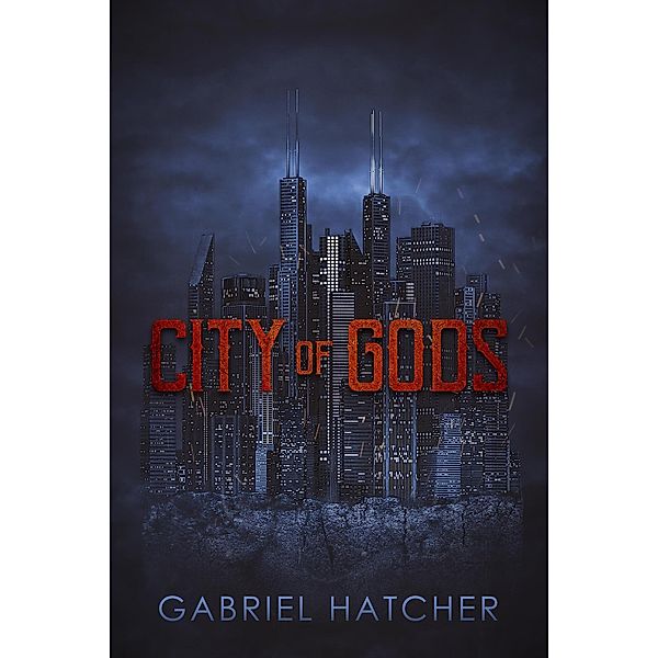 City of gods: A Literary Thriller, Gabriel Hatcher