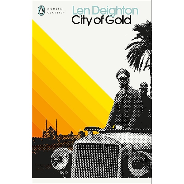 City of Gold / Penguin Modern Classics, Len Deighton
