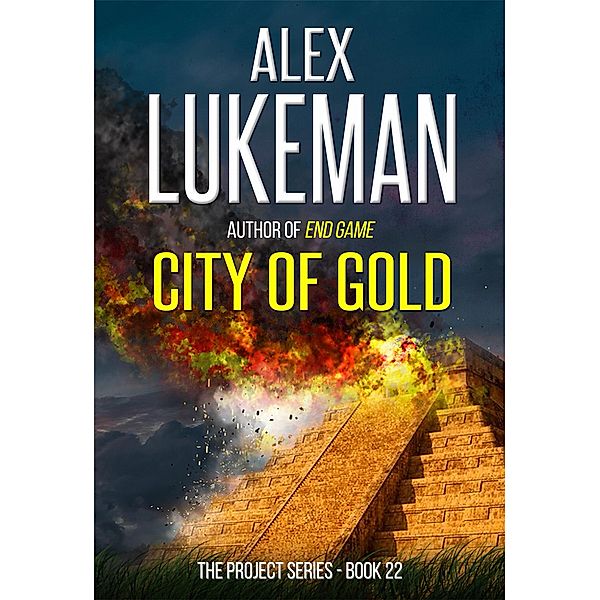 City of Gold (The Project, #22) / The Project, Alex Lukeman