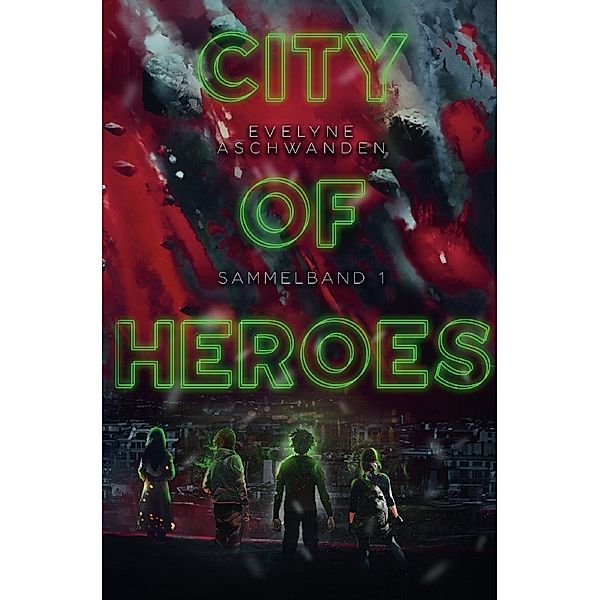 City of Heroes - Sammelband 1, Evelyne Aschwanden