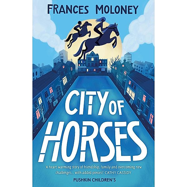 City of Horses, Frances Moloney