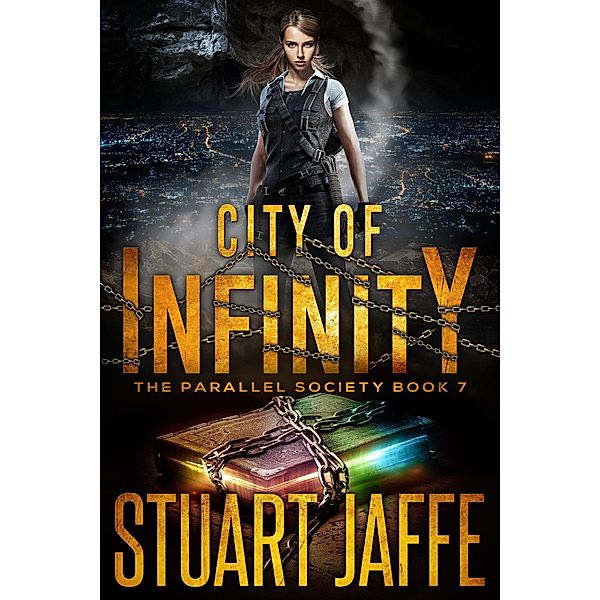 City of Infinity (Parallel Society, #7) / Parallel Society, Stuart Jaffe