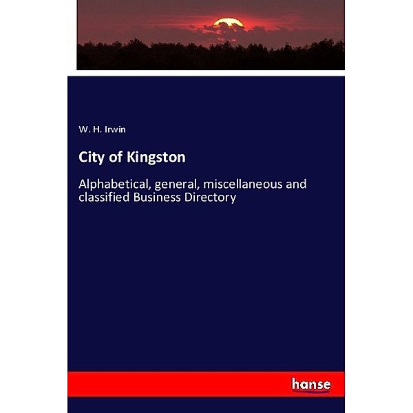 City of Kingston, W. H. Irwin