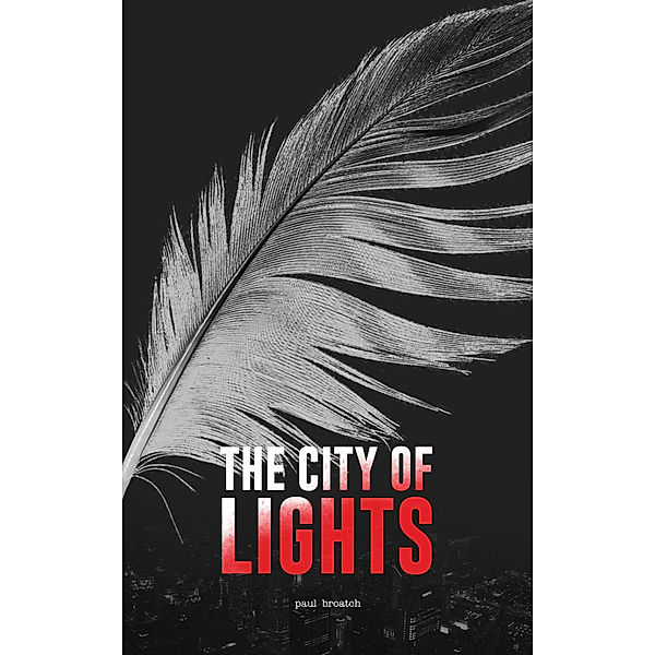 City of Lights, Paul Broatch