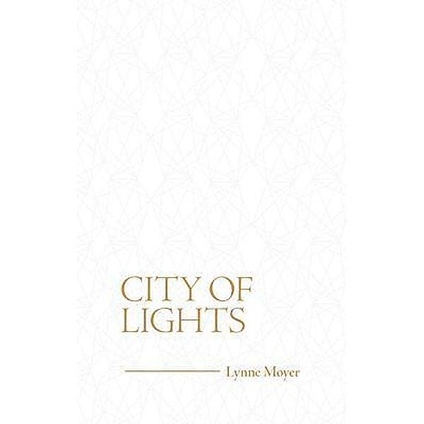 City of Lights, Lynne Moyer