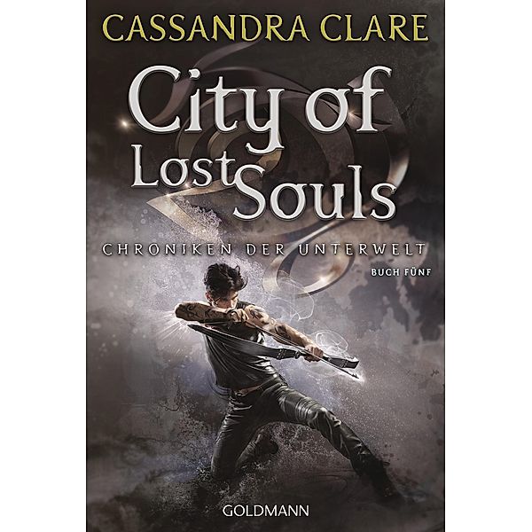 City of Lost Souls / Chroniken der Unterwelt Bd.5, Cassandra Clare