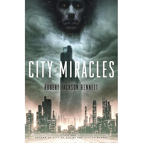 City of Miracles / The Divine Cities Bd.3, Robert Jackson Bennett