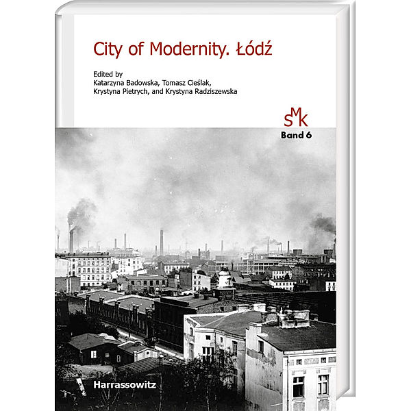 City of Modernity. Lódz