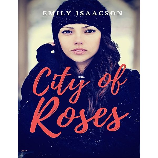 City of Roses / Lulu.com, Emily Isaacson