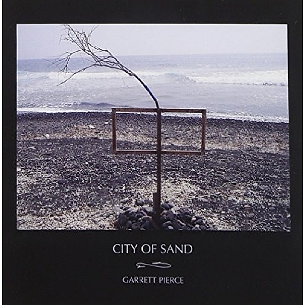 City Of Sand, Garrett Pierce