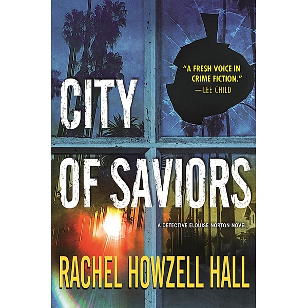 City of Saviors / Detective Elouise Norton Bd.4, Rachel Howzell Hall