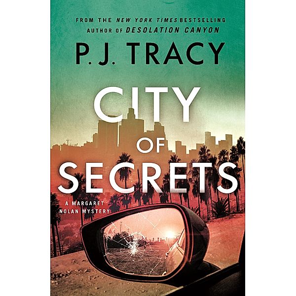 City of Secrets / The Detective Margaret Nolan Series Bd.4, P. J. Tracy