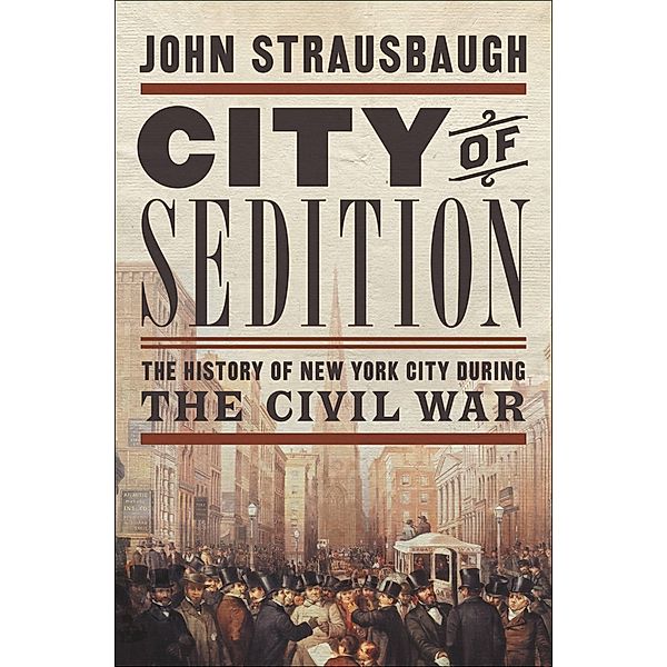 City of Sedition, John Strausbaugh