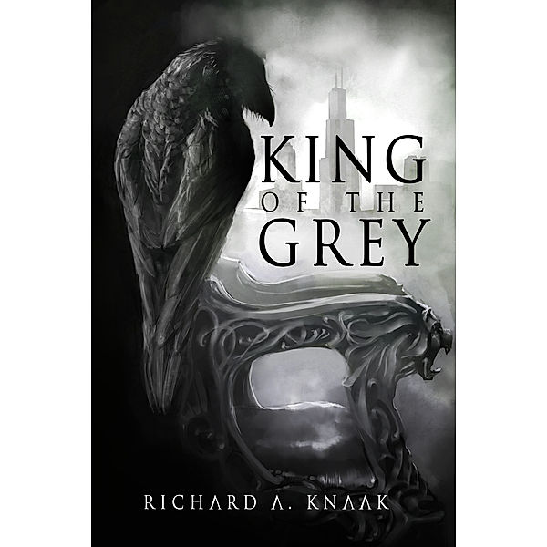 City of Shadows: King of the Grey (City of Shadows Book 1), Richard A. Knaak