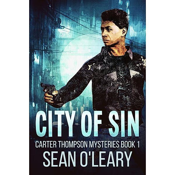 City Of Sin / Carter Thompson Mysteries Bd.1, Sean O'Leary
