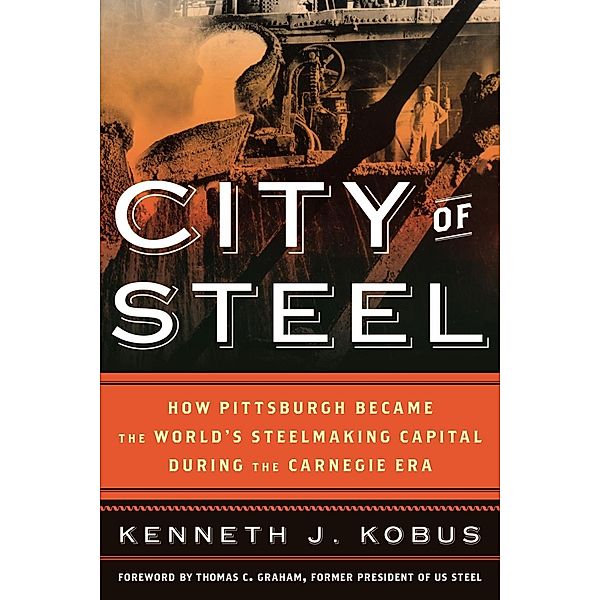 City of Steel, Kenneth J. Kobus