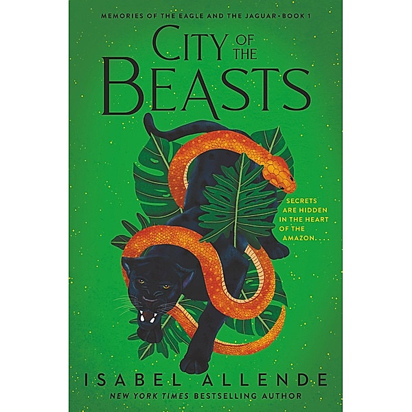 City of the Beasts / Memories of the Eagle and the Jaguar Bd.1, Isabel Allende