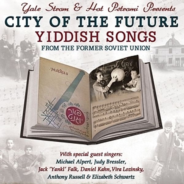 City Of The Future-Yiddish Songs, Yake & Pstromi Strom