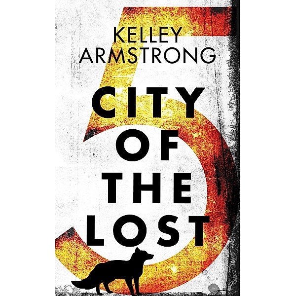 City of the Lost: Part Five / City of the Lost Bd.1, Kelley Armstrong