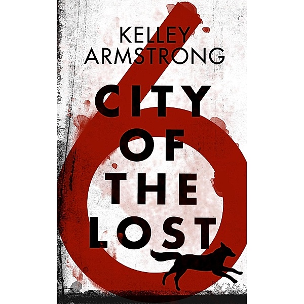 City of the Lost: Part Six / City of the Lost Bd.1, Kelley Armstrong