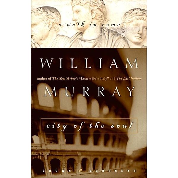 City of the Soul / Crown Journeys, William Murray