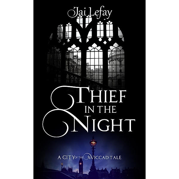 City of the Wiccad: Thief in the Night, Jai Lefay