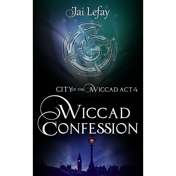 City of the Wiccad: Wiccad Confession, Jai Lefay