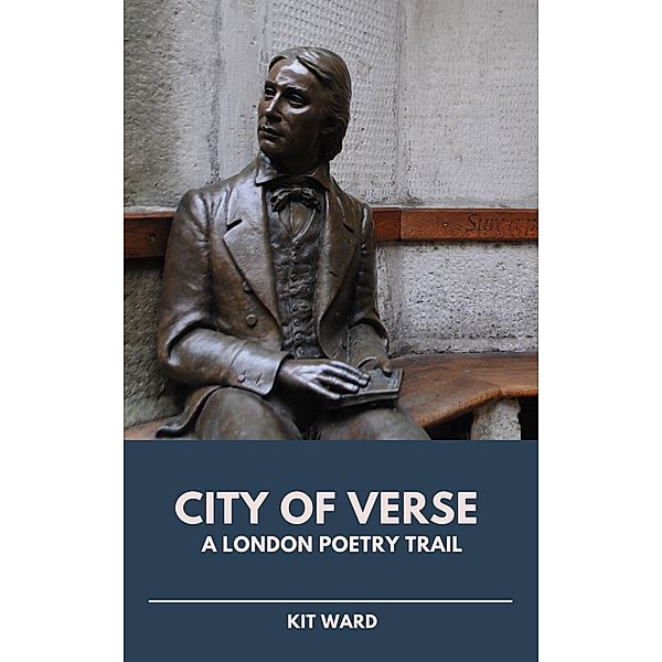 City of Verse: A London Poetry Trail (City Trails) / City Trails, Kit Ward