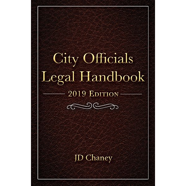 City Officials Legal Handbook, Jd Chaney