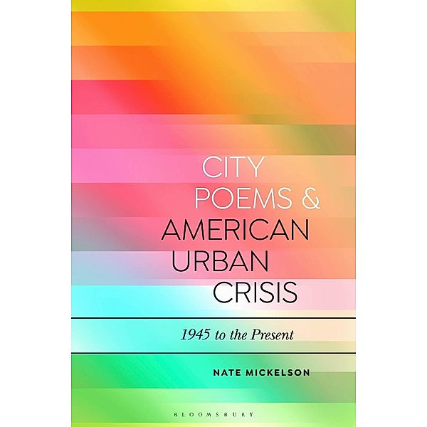 City Poems and American Urban Crisis, Nate Mickelson