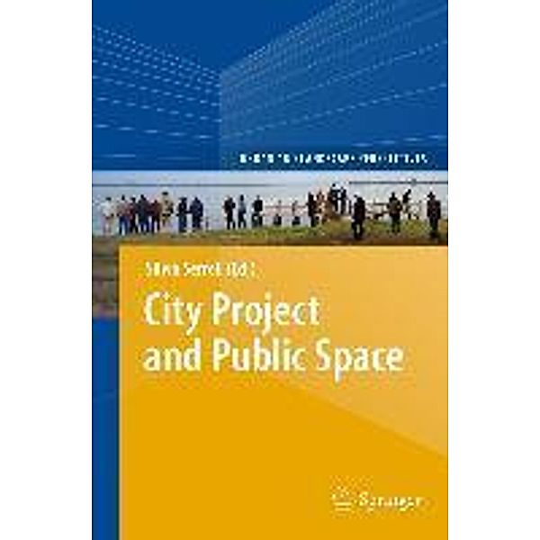 City Project and Public Space / Urban and Landscape Perspectives Bd.14