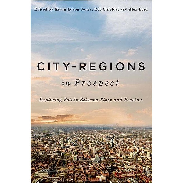 City-Regions in Prospect? / McGill-Queen's Studies in Urban Governance