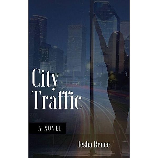 City Traffic, Iesha Renee