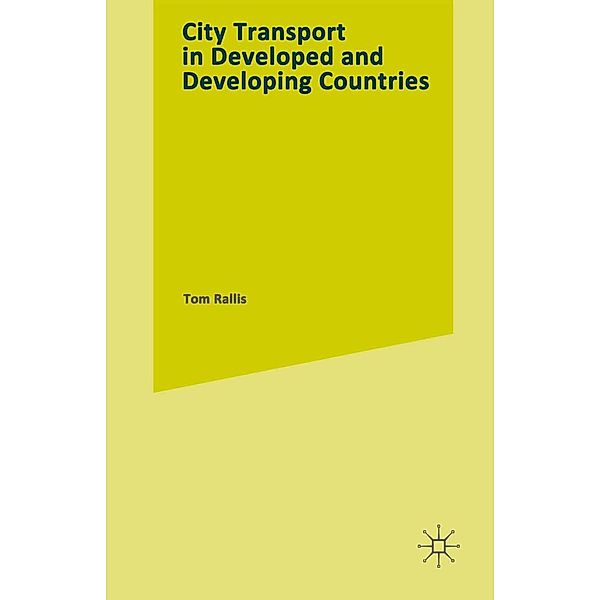 CITY TRANSPORT in Developed and Developing Countries, Tom Rallis