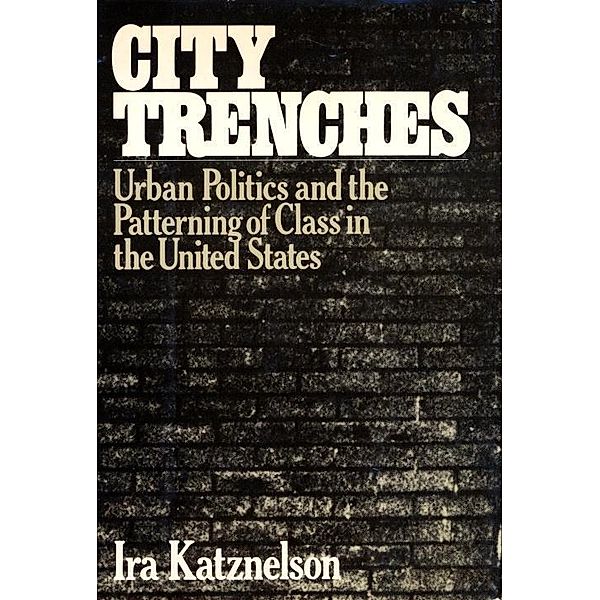 City Trenches, Ira Katznelson