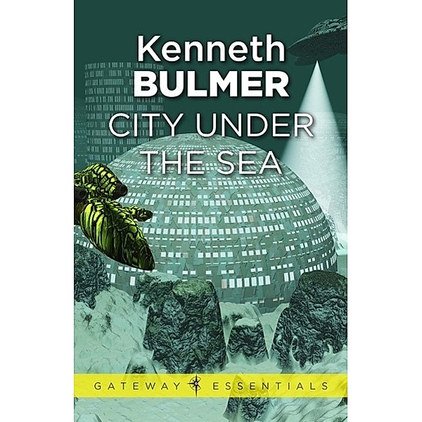 City Under the Sea / Gateway, Kenneth Bulmer