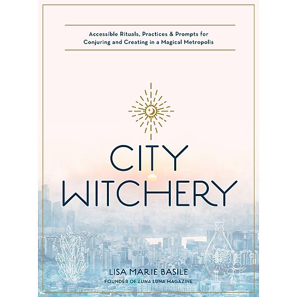 City Witchery, Lisa Marie Basile