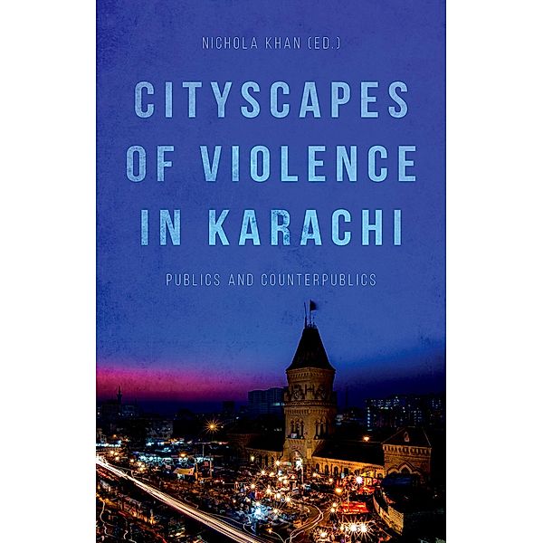 Cityscapes of Violence in Karachi