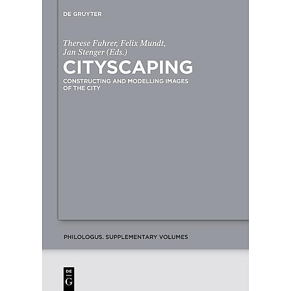 Cityscaping / Philologus. Supplemente / Philologus. Supplementary Volumes Bd.3
