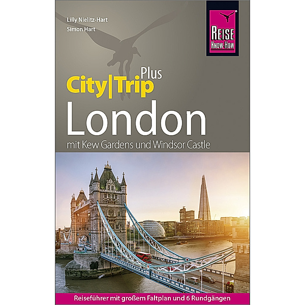CityTrip PLUS / Reise Know-How Reiseführer London (CityTrip PLUS), Simon Hart, Lilly Nielitz-Hart