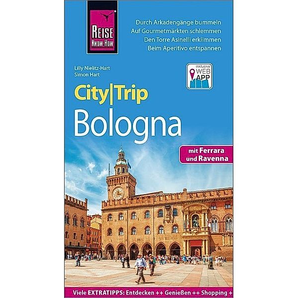 CityTrip / Reise Know-How CityTrip Bologna mit Ferrara und Ravenna, Lilly Nielitz-Hart, Simon Hart