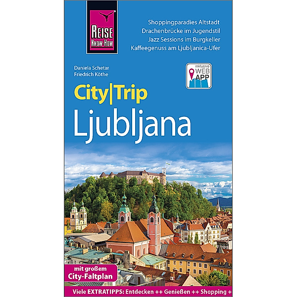 CityTrip / Reise Know-How CityTrip Ljubljana, Daniela Schetar, Friedrich Köthe