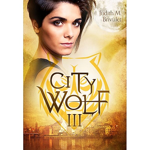 CityWolf III / CityWolf Bd.3, Judith M. Brivulet