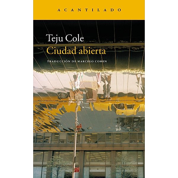 Ciudad abierta / Narrativa del Acantilado Bd.31, Teju Cole